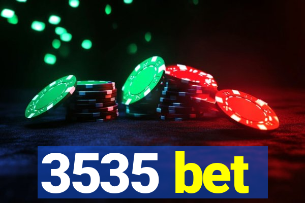 3535 bet